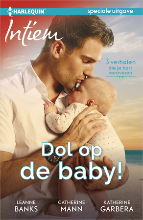 Dol op de baby (3-in-1) - Katherine Garbera, Catherine Mann, Leanne Banks Dol op de baby (3-in-1) - Katherine Garbera, Catherine Mann, Leanne Banks