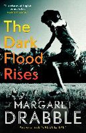 The Dark Flood Rises - Margaret Drabble The Dark Flood Rises - Margaret Drabble