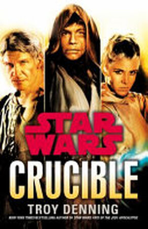 Crucible - Troy Denning Crucible - Troy Denning