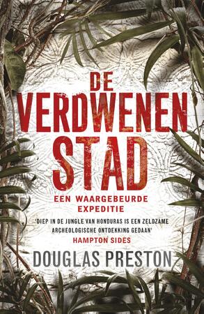 De verdwenen stad - Douglas Preston De verdwenen stad - Douglas Preston