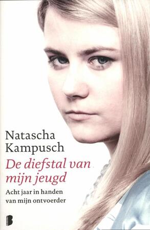 Diefstal van mijn jeugd - Natascha Kampusch Diefstal van mijn jeugd - Natascha Kampusch