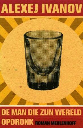 De man die zijn wereld opdronk - A. Ivanov