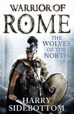 The Wolves of the North - Harry Sidebottom The Wolves of the North - Harry Sidebottom