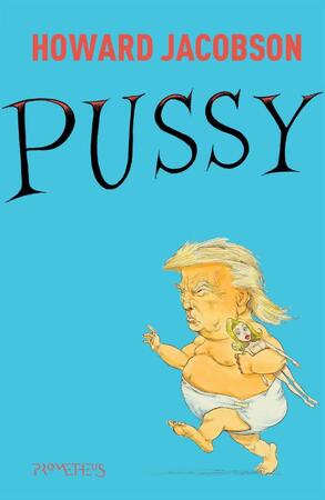 Pussy - Howard Jacobson Pussy - Howard Jacobson