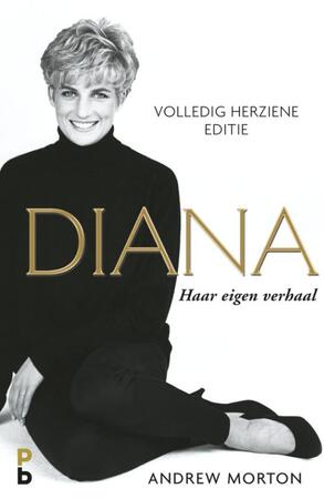 Diana, haar eigen verhaal. - Andrew Morton Diana, haar eigen verhaal. - Andrew Morton
