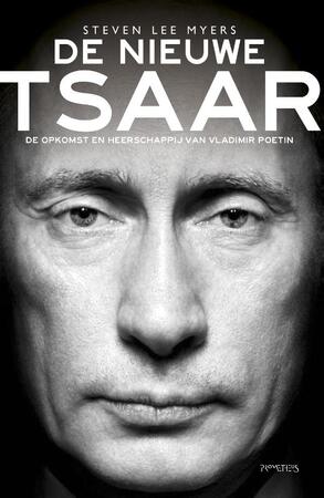 De nieuwe tsaar - Steven Lee Myers De nieuwe tsaar - Steven Lee Myers