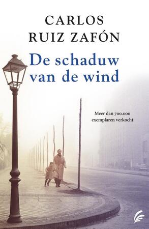 De schaduw van de wind - Carlos Ruiz Zafón De schaduw van de wind - Carlos Ruiz Zafón
