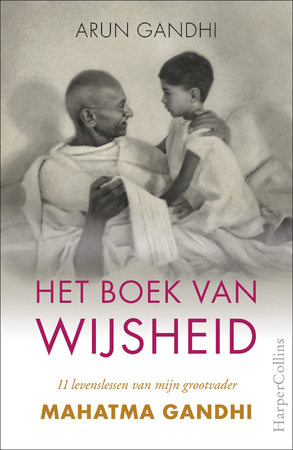 Het boek van wijsheid - Arun Gandhi Het boek van wijsheid - Arun Gandhi