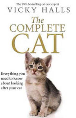 The Complete Cat - Vicky Halls The Complete Cat - Vicky Halls