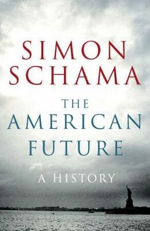 American Future - Simon Schama American Future - Simon Schama