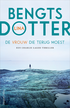 De vrouw die terug moest - Lina Bengtsdotter De vrouw die terug moest - Lina Bengtsdotter