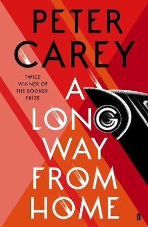 Long way from home - Peter Carey