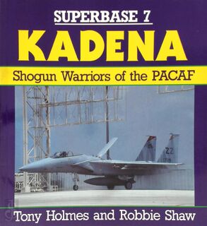 Superbase 7: Kadena - Tony Holmes, Robbie Shaw (ISBN 9780850459227)