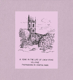 Martin Parr – A Year in the life of Chew Stoke Village (ISBN 9781838268374)