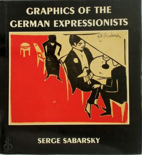 Graphics of the German Expressionists - Serge Sabarsky (ISBN 9780918825186)