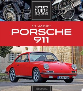 Classic Porsche 911 Buyer's Guide 1965-1998 - Randy Leffingwell (ISBN 9780760377192)