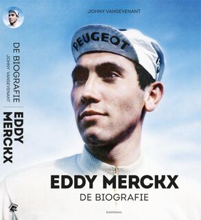 Eddy Merckx - Johny Vansevenant (ISBN 9789492081513)