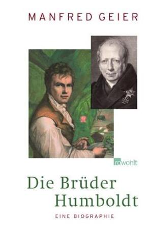 Die Brüder Humboldt - Manfred Geier