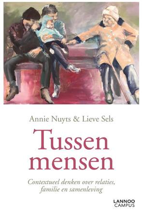 Tussen mensen - Annie Nuyts, Lieve Sels Tussen mensen - Annie Nuyts, Lieve Sels