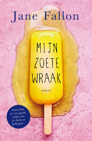 Mijn zoete wraak - Jane Fallon Mijn zoete wraak - Jane Fallon