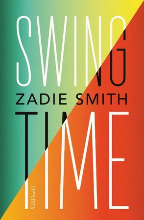 Swing Time - Zadie Smith Swing Time - Zadie Smith