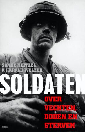 Soldaten - Sönke Neitzel, Harald Welzer