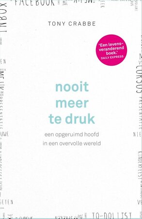 Nooit meer te druk - Tony Crabbe Nooit meer te druk - Tony Crabbe