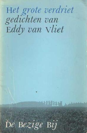 Het grote verdriet - Eddy Vliet Het grote verdriet - Eddy Vliet