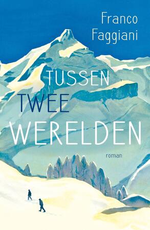 Tussen twee werelden - Franco Faggiani Tussen twee werelden - Franco Faggiani
