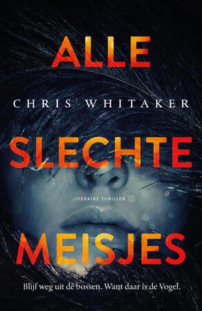 Alle slechte meisjes - Chris Whitaker Alle slechte meisjes - Chris Whitaker