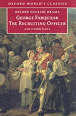 The Recruiting Officer and Other Plays - George Farquhar The Recruiting Officer and Other Plays - George Farquhar