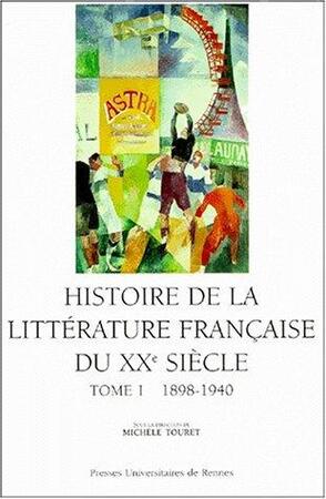 Histoire de la littérature française du XXe siècle - Michèle Touret Histoire de la littérature française du XXe siècle - Michèle Touret