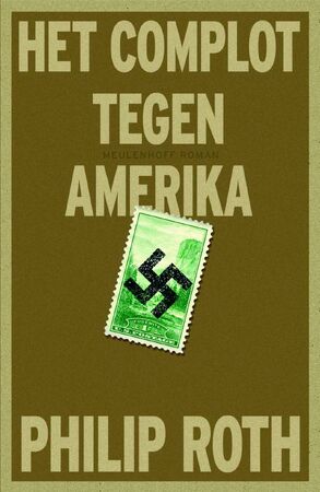 Het complot tegen Amerika - Philip Roth Het complot tegen Amerika - Philip Roth