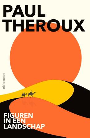 Figuren in een landschap - Paul Theroux Figuren in een landschap - Paul Theroux