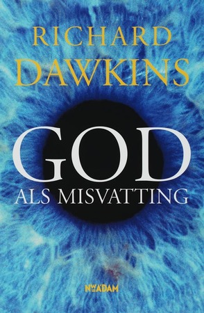 God als misvatting - Richard Dawkins God als misvatting - Richard Dawkins