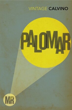 Mr Palomar - Italo Calvino Mr Palomar - Italo Calvino