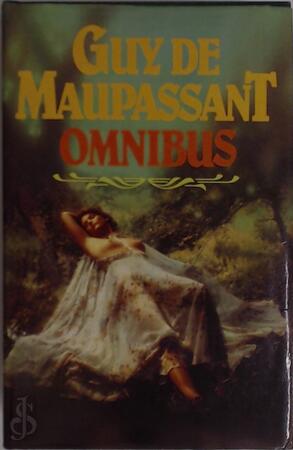 Guy de Maupassant omnibus - Guy de Maupassant, Margot Bakker Guy de Maupassant omnibus - Guy de Maupassant, Margot Bakker