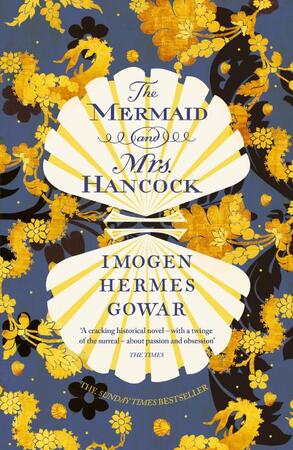 The Mermaid and Mrs Hancock - Imogen Gowar