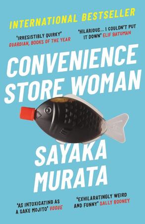 Convenience Store Woman - Sayaka Murata Convenience Store Woman - Sayaka Murata