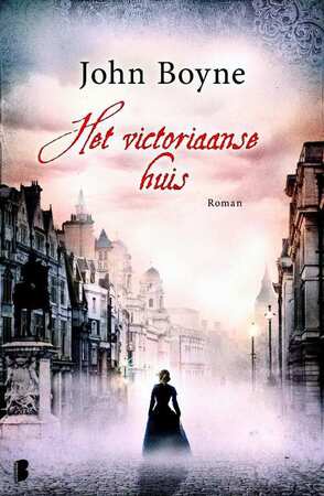 Het victoriaanse huis - John Boyne Het victoriaanse huis - John Boyne