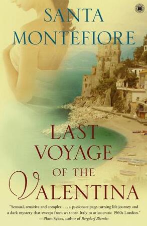 Last Voyage of the Valentina - Santa Montefiore Last Voyage of the Valentina - Santa Montefiore