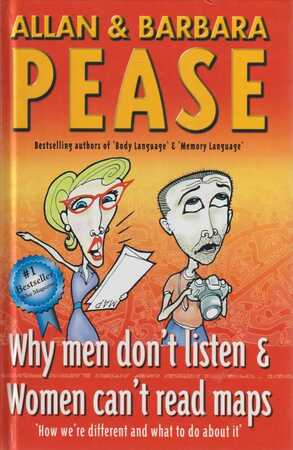Why Men Don't Listen & Women Can't Read Maps - Barbara Pease, Allan Pease Why Men Don't Listen & Women Can't Read Maps - Barbara Pease, Allan Pease