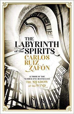The Labyrinth of Spirits - Carlos Ruiz Zafon