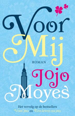 Voor mij - Jojo Moyes Voor mij - Jojo Moyes