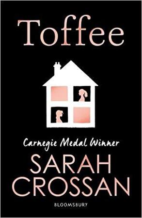 Toffee - Sarah Crossan Toffee - Sarah Crossan