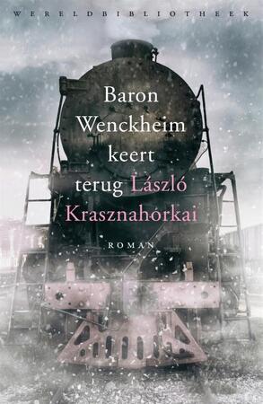 Baron Wenckheim keert terug - Laszlo Krasznahorkai Baron Wenckheim keert terug - Laszlo Krasznahorkai