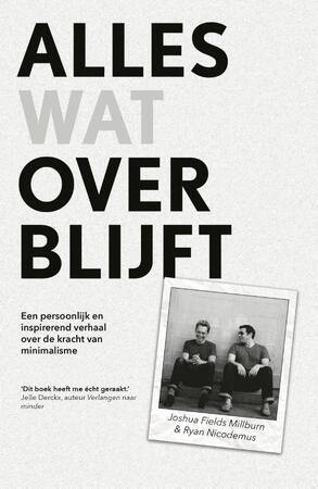 Alles wat overblijft - Joshua Fields Millburn, Ryan Nicodemus