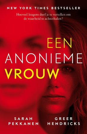 Een anonieme vrouw - Sarah Pekkanen, Greer Hendricks Een anonieme vrouw - Sarah Pekkanen, Greer Hendricks