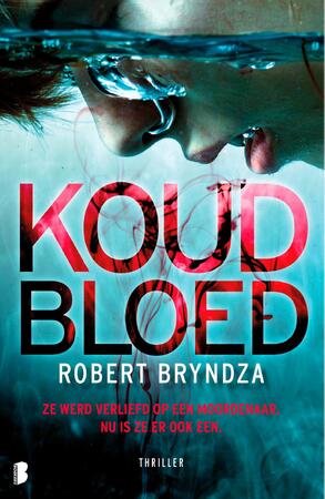 Koud bloed - Robert Bryndza Koud bloed - Robert Bryndza