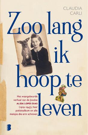 Zoo lang ik hoop te leven - Claudia Carli Zoo lang ik hoop te leven - Claudia Carli